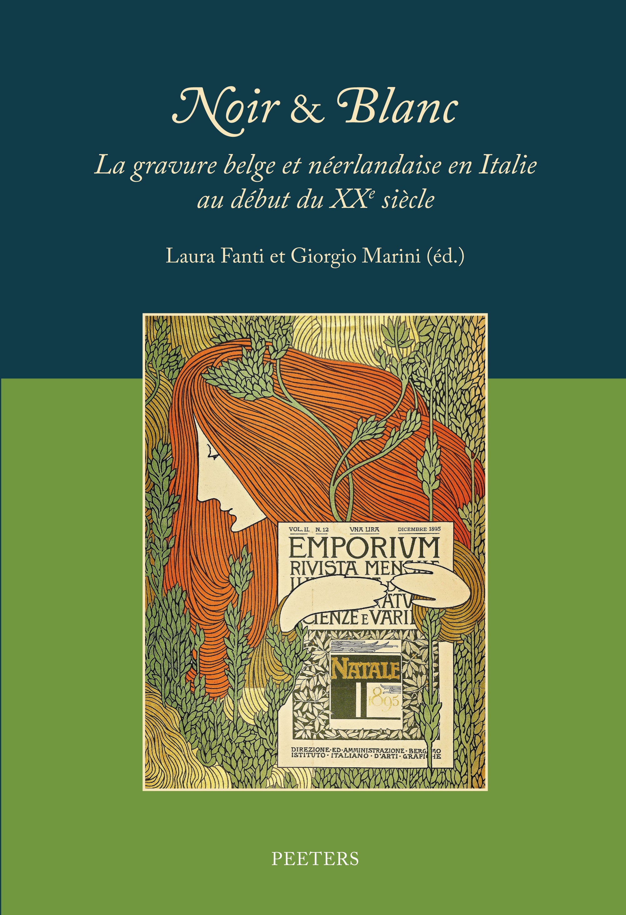 Noir & Blanc, La gravure belge et néerlandaise en Italie au début du XXe siècle ; L'incisione belga e neerlandese nell’Italia del primo Novecento, G. Marini et L. Fanti (eds), Studia Academiae Belgicae, 1, Peeters Publishers, 2021