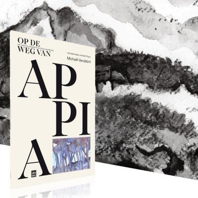  Michaël Vandebril, Op de weg van Appia, Uitgeverij Vrijdag, 2021.